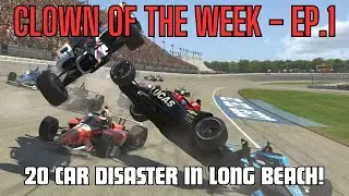 Clown of the Week Ep. 01 &ndash; 20-Car iRacing Disaster at Long Beach!