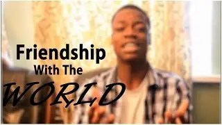 EveryDay With Pastor Sheggz - Friendship With The World