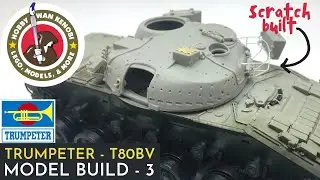 Пластиковая масштабная модель Trumpeter T-80BV &mdash; 1/35 &mdash; Часть 3, смывка маслом, сборка с нуля