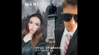 MANI - BOB$ON (FT. BRIELLA) [PROD. BY BOB$ON] #bgrap #rap #bobson