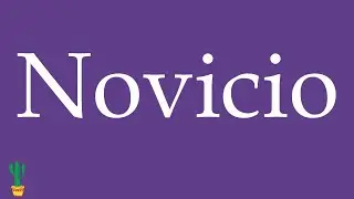 How to Pronounce ''Novicio'' (Novice) Correctly in Spanish 🇲🇽