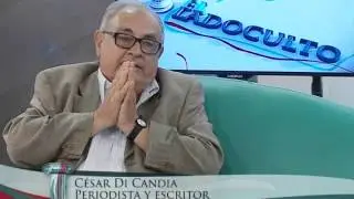 El LadOculto / Canal 20 / 11.12.15 / César Di Candia / Parte 3