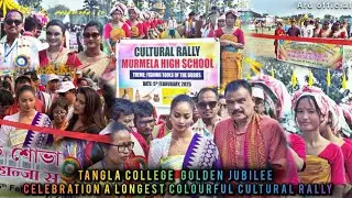 'The longest and most colorful cultural rally of Tangla College's Golden Jubilee Celebration 