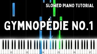 Gymnopédie No.1 – Erik Satie │ Slowed Piano Tutorial + Sheet Music