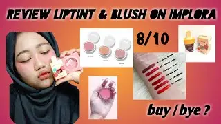 REVIEW LIPTINT IMPLORA & BLUSH ON SINGLE MPLORA