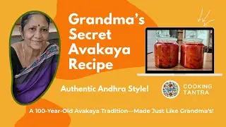 Grandma's Traditional Avakaya Recipe | Authentic Andhra Pickle &ndash; Step-by-Step