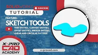 FEATURE: SW Sketch Tools (Entities & Pattern) Tutorial - X-PRO ACADEMY
