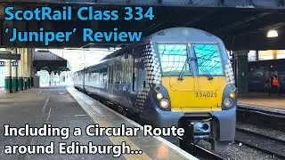 ScotRail Class 334's + A Circular Route around Edinburgh!