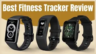 Best Fitness Tracker Review
