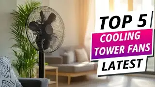 Top 5 Best Cooling Tower Fans 2025