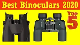 Top 5 Best Binoculars 2020 And 2021