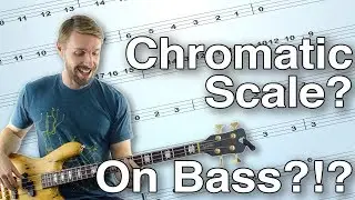 Here's How To Actually USE The Chromatic Scale On Bass