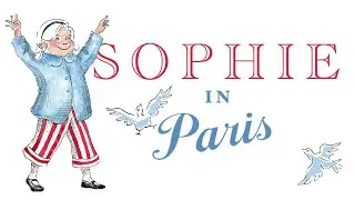 Meet Sophie in Paris 🇫🇷 | A New Children&rsquo;s Book (And You Can Be in It!)