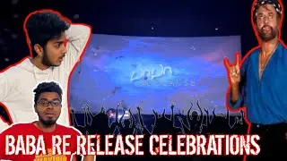 BABA RE-RELEASE CELEBRATION VLOG🥳| BIRTHDAY SPECIAL SHOW |SUPPER STAR FANS ⭐️