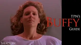 Buffy the Vampire Slayer S05E08: 'Shadow' Analysis & Breakdown | Passion of the Nerd