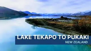 ROAD TRIP FROM LAKE TEKAPO TO LAKE PUKAKI // NZ Episode 3