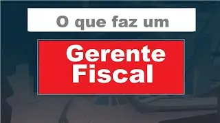 O que faz um Gerente Fiscal / Tribut&aacute;rio? (Guia de Profiss&otilde;es)