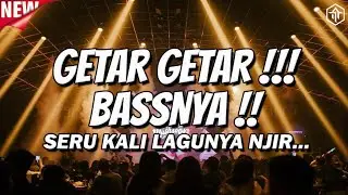 GETAR GETAR BASSNYA !!! DJ FULL BASS TERBARU 2025