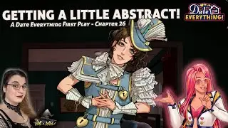 Getting a Little Abstract! A Date Everything First Play - Chapter 26