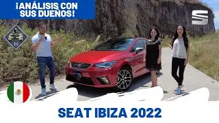 Nuevo SEAT Ibiza 2022 - Análisis con sus dueños | Daniel Chavarría