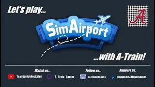 Let's Play - SimAirport (2022 update Ep 1)