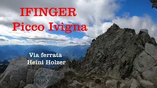 Salita al Grande e Piccolo Picco Ivigna (Ifinger) per la via ferrata Heini Holzer. - Merano 2000.