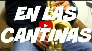 En Las Cantinas Los Rieleros del Norte Sax Norteño
