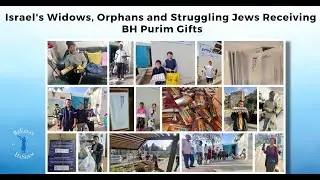 Israel's Widows, Orphans and Struggling Jews Receiving BH Purim Gifts