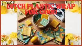 Sustainable & Stylish: Make Your Own Wax Food Wraps at Home