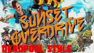 Sunset Overdrive X Deadpool: Trailer Mashup -CTB