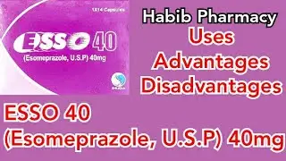 Esso 40 mg capsule uses in urdu / Esso tablet / Esso 40