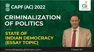 Essay Topic: Criminalization of Politics for CAPF AC PAPER 2 | CAPF AC 2022 | BY Pritam Sir