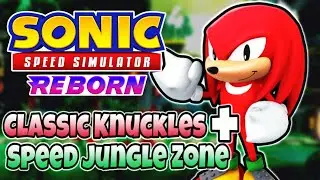 Speed Jungle Zone + Classic Knuckles Showcase | Sonic Speed Simulator