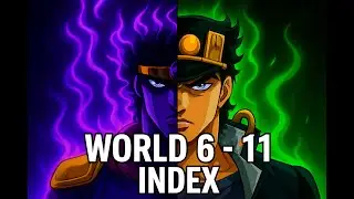 Anime Evolution &ndash; World 6-11 Index Guide