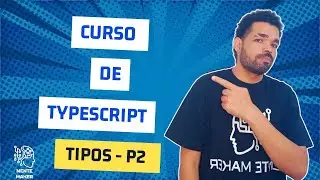 🔥Tipos em TypeScript - P2 - Curso de TypeScript - Aula 3 - #typescript  #javascript  #programming