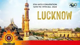 IATO CONVENTION 2022 | UTTAR PRADESH | 17 DEC. 2022