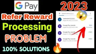 Google Pay Rewards Processing Problem | Google Pay Processing Problem | Google Pay Refer Processing