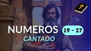 N&uacute;meros (Cap&iacute;tulos 19-27) | B&iacute;blia Cantada com Voz e Viol&atilde;o (Prepara&ccedil;&atilde;o para a Terra Prometida)