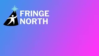 Fringe North Live 2023 - Producing Indie Theatre