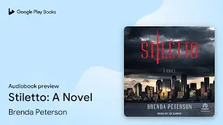 Stiletto: A Novel by Brenda Peterson &middot; Audiobook preview