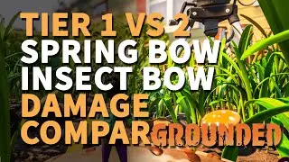 Spring Bow vs Insect Bow Grounded Tier 1 vs Tier 2 Bow Damage Comparison
