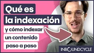 Qu&eacute; es la indexaci&oacute;n y c&oacute;mo indexar un contenido paso a paso