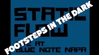 Static Flow - Foosteps In The Dark (Isley Brothers Live Cover) at the Blue Note Napa