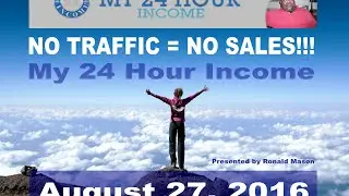 My 24 Hour Income Review | No Traffic = No Sales | Make Money Online 24 Hours a Day