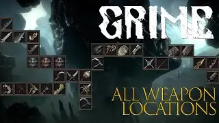 GRIME | All Weapon Locations