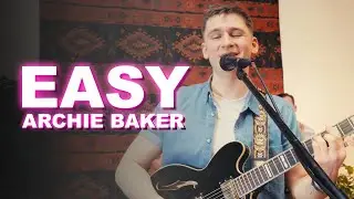 Archie Baker - Easy (Official Video)
