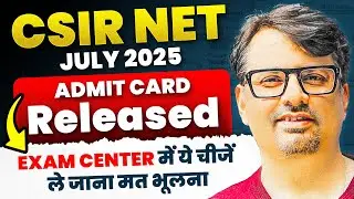 CSIR NET JULY 2025 | Admit Card Released |&nbsp;Latest Update By GP Sir