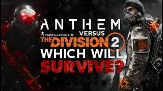 Anthem Vs. Division 2 - WHICH WILL SURVIVE?