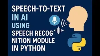 Speech to Text in Python | AI Voice Recognition Tutorial | Easy for Beginners