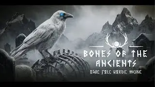 Bones of the ancients | Dark norse music for Inner Healing and Growth